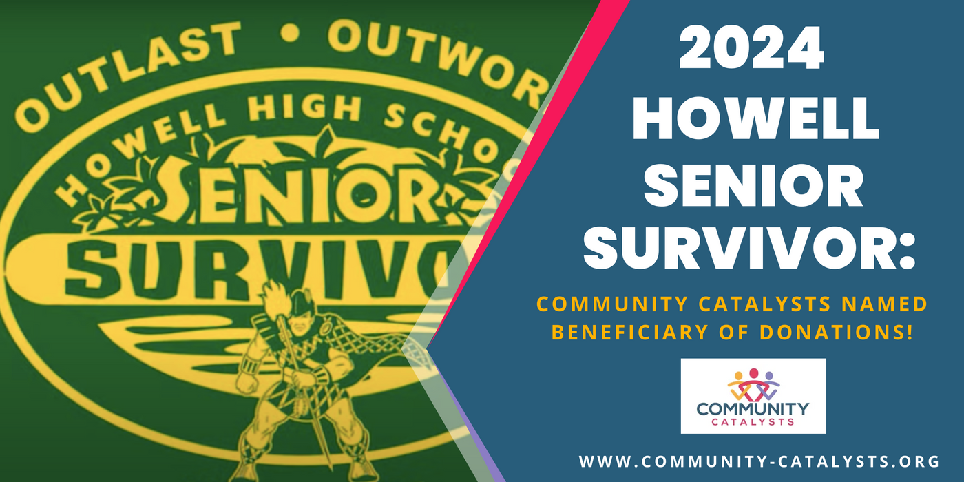 Community Catalysts Named the Recipient of 2024 Howell Senior Survivor Donations!