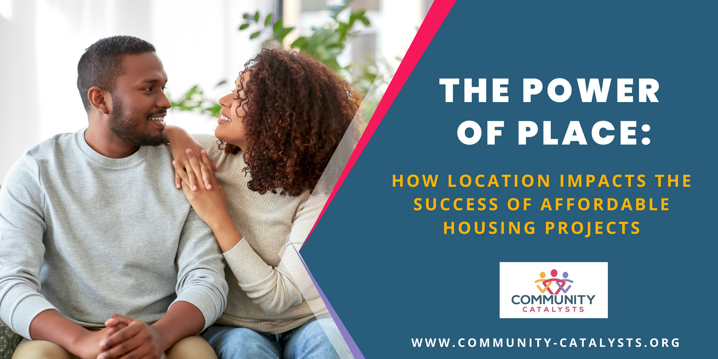The Power of Place: How Location Impacts the Success of Affordable Housing Projects