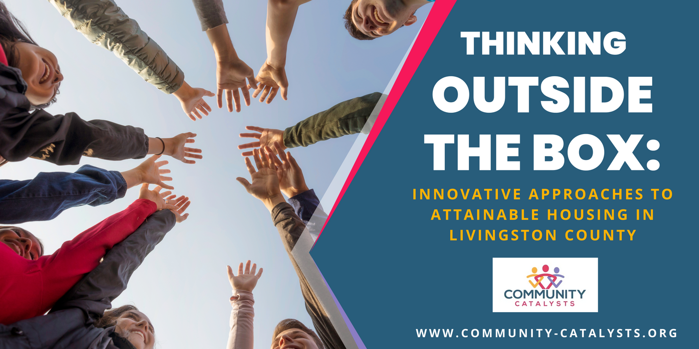 Thinking Outside the Box: Innovative Approaches to Attainable Housing in Livingston County